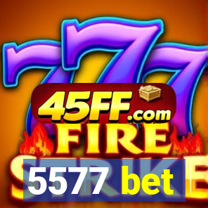 5577 bet